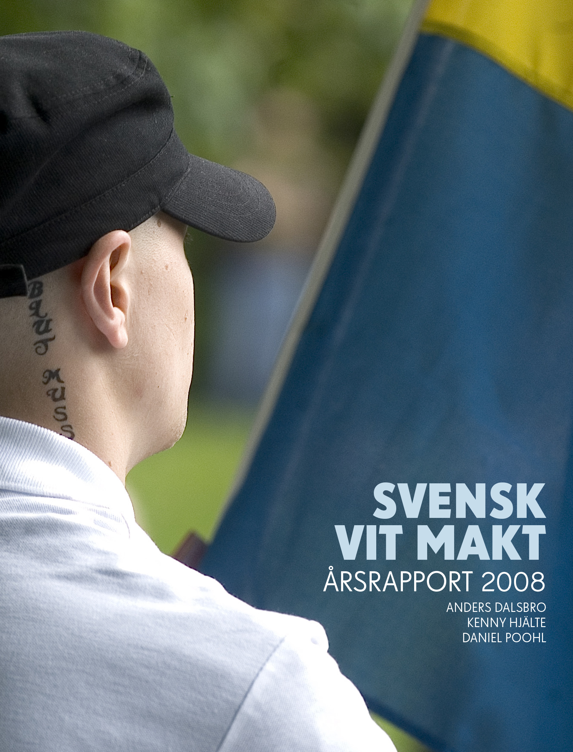 Svensk vit makt – årsrapport 2008